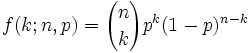 f(k;n,p) = (n choose k) p^k (1-p)^(n-k)