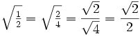 تبسيط الجذر التربيعي (1/2) = الجذر التربيعي (2/4) = الجذر التربيعي (2) / الجذر التربيعي (4) = الجذر التربيعي (2) / 2